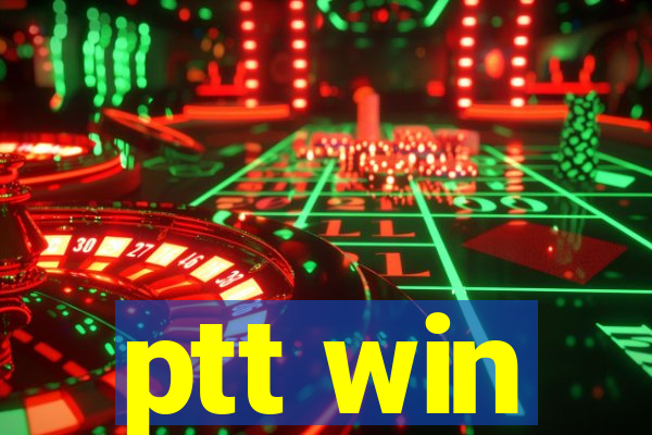 ptt win